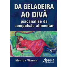 Da geladeira ao divã