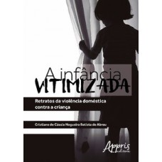 A infância vitimizada
