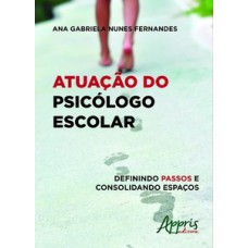 Atuação do psicólogo escolar Atuação do psicólogo escolar