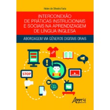 Interconexão de práticas instrucionais e sociais na aprendizagem de língua inglesa Interconexão de práticas instrucionais e sociais na aprendizagem de língua inglesa