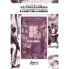 A revista Brasileira e a história da divulgação da ciência no Brasil oitocentista A revista Brasileira e a história da divulgação da ciência no Brasil oitocentista