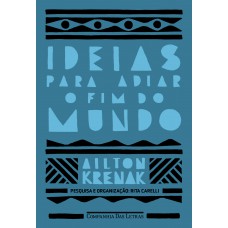 Ideias para adiar o fim do mundo (Nova edição)