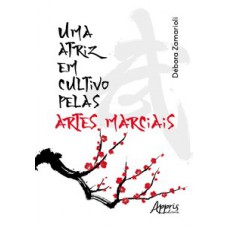 Uma atriz em cultivo pelas artes marciais
