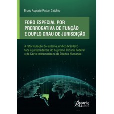 Foro especial por prerrogativa de função e duplo grau de jurisdição