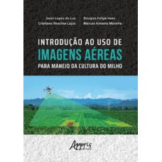 Introdução ao uso de imagens aéreas para manejo da cultura do milho