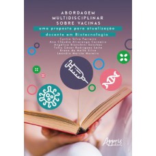 Abordagem multidisciplinar sobre vacinas Abordagem multidisciplinar sobre vacinas