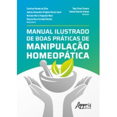 Manual ilustrado de boas práticas de manipulação homeopática Manual ilustrado de boas práticas de manipulação homeopática