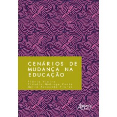 Cenários de mudança na educação Cenários de mudança na educação