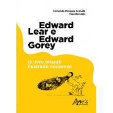 Edward lear e edward gorey: o livro infantil ilustrado nonsense Edward lear e edward gorey: o livro infantil ilustrado nonsense