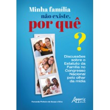 Minha família não existe, por quê? Minha família não existe, por quê?