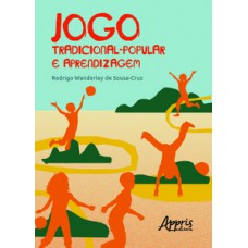 Jogo tradicional-popular e aprendizagem Jogo tradicional-popular e aprendizagem