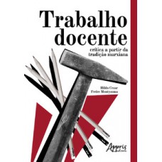 Trabalho docente: crítica a partir da tradição marxiana