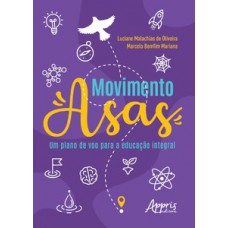 Movimento asas: um plano de voo para a educação integral Movimento asas: um plano de voo para a educação integral