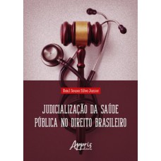 Judicialização da saúde pública no direito brasileiro