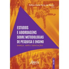 Estudos e abordagens sobre metodologias de pesquisa e ensino Estudos e abordagens sobre metodologias de pesquisa e ensino