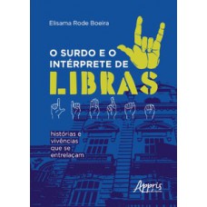 O surdo e o intérprete de Libras O surdo e o intérprete de Libras