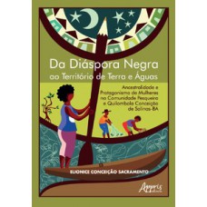 Da Diáspora Negra ao Território de Terra e Águas Da Diáspora Negra ao Território de Terra e Águas