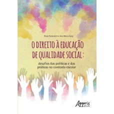 O direito à educação de qualidade social O direito à educação de qualidade social