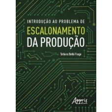 Introdução ao problema de escalonamento da produção