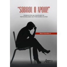 “Sobrou o Apoio!” “Sobrou o Apoio!”