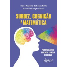 Surdez, cognição e matemática Surdez, cognição e matemática