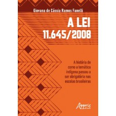 A lei 11.645/2008 A lei 11.645/2008