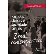 Partidos, classes e sociedade civil no Brasil contemporâneo
