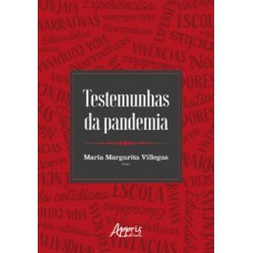 Testemunhas da pandemia Testemunhas da pandemia