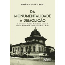Da monumentalidade à demolição Da monumentalidade à demolição