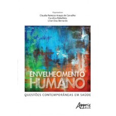 Envelhecimento humano - Questões contemporâneas em saúde