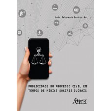 Publicidade do processo civil em tempos de mídias sociais globais