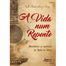 A vida num repente