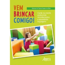 Vem brincar comigo! Vem brincar comigo!