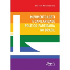 Movimento LGBTI e capilaridade político-partidária no Brasil