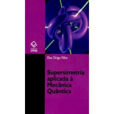 Supersimetria aplicada à mecânica quântica