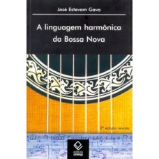 A linguagem harmônica da bossa nova - 2ª edição