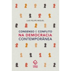Consenso e conflito na democracia contemporânea Consenso e conflito na democracia contemporânea