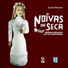 Noivas da seca - 2ª edição Noivas da seca - 2ª edição