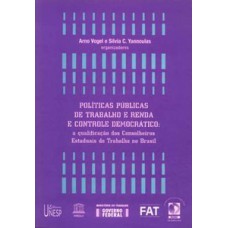 Políticas públicas de trabalho e renda e controle democrático