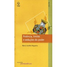 Potência, limites e seduções do poder