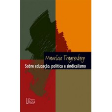 Sobre educação, política e sindicalismo