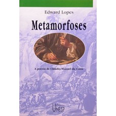 Metamorfoses - a poesia de cláudio manuel da costa