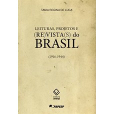 Leituras, projetos e (re)vista(s) do Brasil Leituras, projetos e (re)vista(s) do Brasil