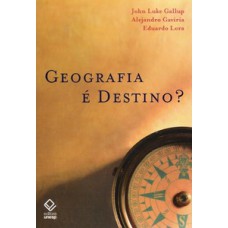 Geografia e destino? Geografia e destino?