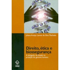 Direito, ética e biossegurança