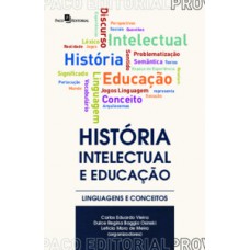 História intelectual e educação História intelectual e educação