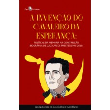 A invenção do Cavaleiro da Esperança