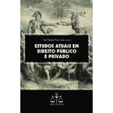 Estudos atuais em direito público e privado