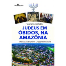 Judeus em Óbidos, na Amazônia Judeus em Óbidos, na Amazônia