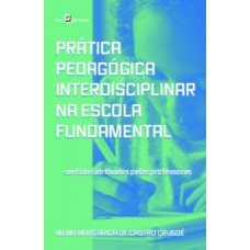 Prática pedagógica interdisciplinar na escola fundamental